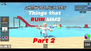 Things that ruin MM2 Part 2 ll Roblox edit