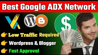 Best ADX Network For Blogger Website | Adx Network For Low Traffic |  Google ADX Instant Approval