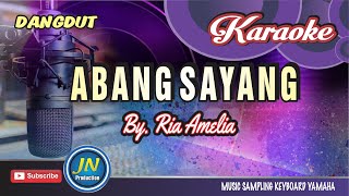 Abang Sayang_Karaoke Dangdut Keyboard_By.Ria Amelia