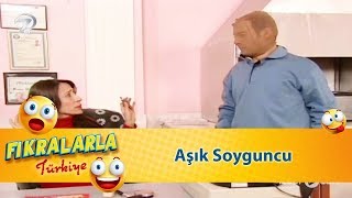 Aşık Soyguncu - Türk Fıkraları 382