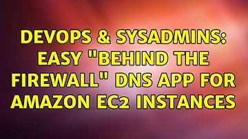 DevOps & SysAdmins: Easy "behind the firewall" DNS app for amazon ec2 instances (2 Solutions!!)