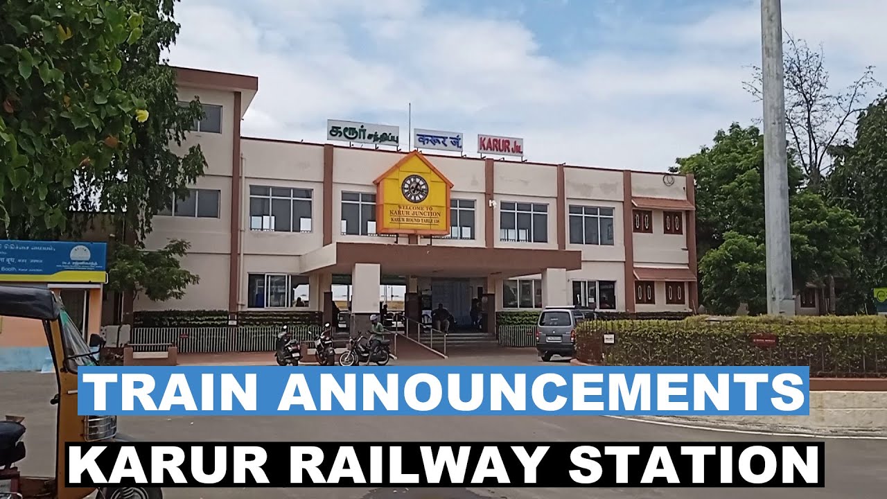 Train Announcements at Karur Railway Station YouTube