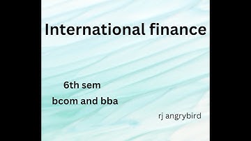 International Finance | BCU | 6th Sem | BCom & BBA | Important Questions | RJ Angrybird