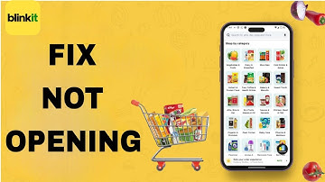 How To Fix And Solve Not Opening On Blinkit App | Final solution