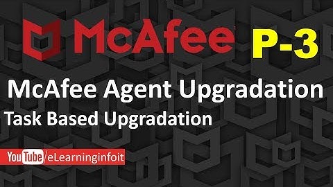 Create McAfee Agent Upgrade Task