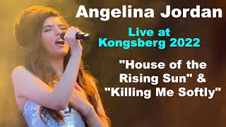 Video thumbnail of "Angelina Jordan Live at Kongsberg 2022: "House of the Rising Sun" and "Killing Me Softly""