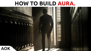 How to Build Aura: The Invisible Trait Everyone Feels but No One Can Name