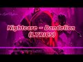 Nightcore - Dandelions (LYRICS)