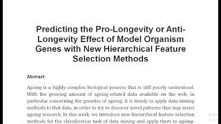 Predicting the Pro Longevity or Anti Longevity Effect of Model Organism Genes with New Hierarchical