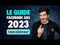 Facebook ads 2023 pour dbutants  comment crer des publicits facebook  guide complet