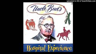 Uncle Bud’s Hospital Experience LP - Nazarene Evangelist 'Uncle Bud' Robinson (1960) [Full Album]