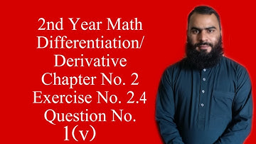 2nd Year Math Differentiation/Derivative Chapter No 2 Exercises 2.4 Question No1(v)