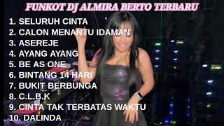 Funkot Dj Almira Berto Terbaru  Funkot Terbaru Viral  Funkot Seluruh Cinta X Calon Mantu Idaman