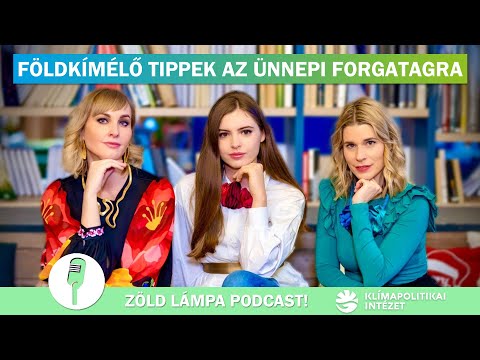 Földkímélő tippek az ünnepi forgatagra | Zöld lámpa podcast