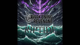 Awakening the Revenant - Riptide