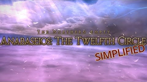 FFXIV Simplified - Pandæmonium - Anabaseios: The Twelfth Circle