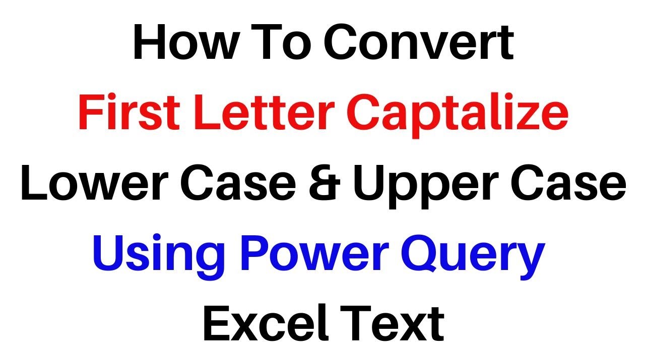 Power Query Change Convert First Letter Capitalize YouTube