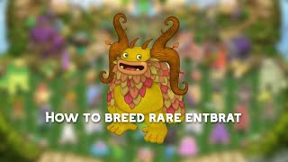 How To Breed Rare Entbrat