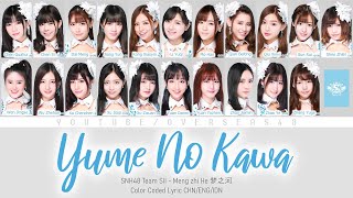 SNH48 - Yume no Kawa (梦之河) / Sungai Impian | Color Coded Lyrics CHN/ENG/IDN