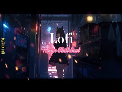 Lofi Hip Hop 15minChill Beat Stop Lets Take A Rest 