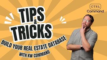 Build Your Real Estate Database with KW Command | Tag, Segment & Systematize Your Contacts
