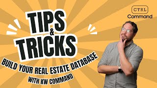 Build Your Real Estate Database with KW Command | Tag, Segment & Systematize Your Contacts