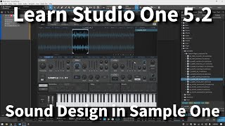Learn Studio One 5.2 | Sound Design & Effects in Sample One | Part I