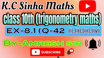 class 10th trigonometry KC Sinha maths Ex-8.1,Q-42 (i,ii,iii,iv)! KC Sinha maths class 10th Ex-8.1
