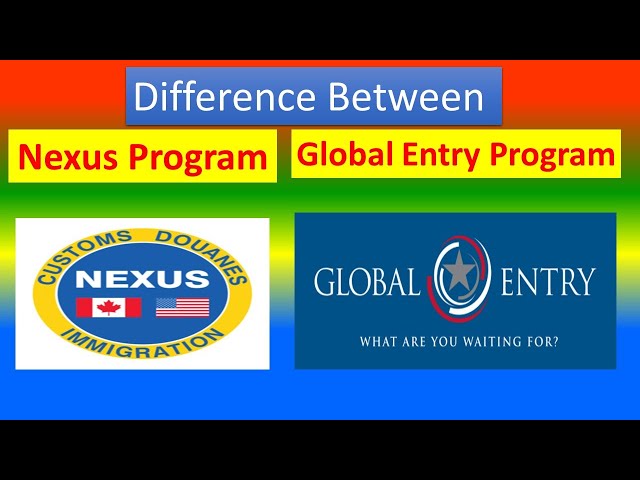NEXUS vs. Global Entry: Understanding the Difference