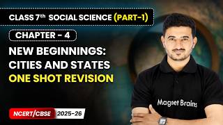 Famous New Beginnings: Cities and States - One Shot Revision | Ch 4 | Class 7 Social Science | CBSE 2025-26 Net Worth
