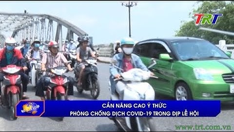 Cần nâng cao ý thức phòng chống dịch Covid – 19 trong dịp lễ hội