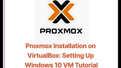 Proxmox Installation on VirtualBox: Setting Up Windows 10 VM Tutorial