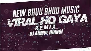 New Bhuu Bhuu Music Viral Ho Gaya Dj Anmol jhansi ( New dialogue ke sath )