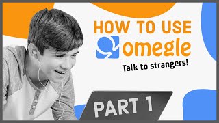 How To Use Omegle Online Dating for Beginners 2023? (Ultimate Omegle Tutorial)
