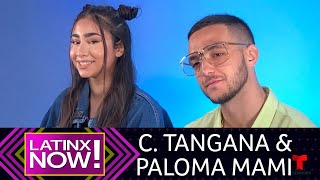 Entrevista: C. Tangana y Paloma Mami nos cuentan cómo surgió “No Te Debí Besar” | Latinx Now!