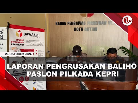 BAWASLU BATAM HENTIKAN LAPORAN PENGRUSAKAN BALIHO RUDI-RAFIQ | U-NEWS