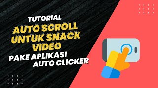 How to Auto Scroll in Snack Video Using Auto Clicker Application! screenshot 3