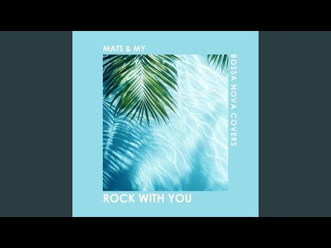 Putar Rock with You - Bossa Nova Covers