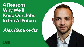 4 Reasons Why We’ll Keep Our Jobs in the AI Future | Alex Kantrowitz