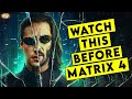 Watch This Before Matrix Resurrections || ComicVerse