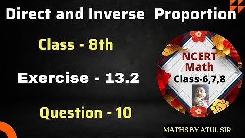 exercise- 13.2 | question- 10 | chapter- 13 | class- 8 | Direct and inverse proportion |ncert maths