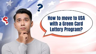 Green Card Lottery Explained