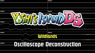 Yoshi's Island DS - Wildlands [Oscilloscope Deconstruction]