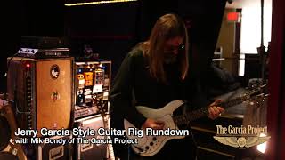 Mik Bondy of The Garcia Project  Jerry Garcia inspired guitar rig walkthrough