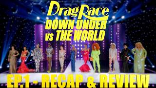 Drag Race: Down Under vs The World, Ep.1 - Recap and Review