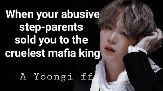 Full (Requested) When your abusive step-parents sold you to the mafia king, Yoongi oneshot ff #suga #bts News