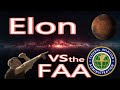 Elon and SpaceX vs the FAA: Will the FAA destroy Starship development?