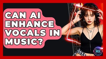 Can AI Enhance Vocals In Music? - Electronic Mix Masters