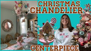 HOW TO DECORATE CHANDELIER FOR CHRISTMAS | CENTERPIECE DIY | DINGING ROOM | CANDYLAND DECORATIONS!
