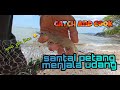 #EP99 Santai petang sambil Menjala Udang